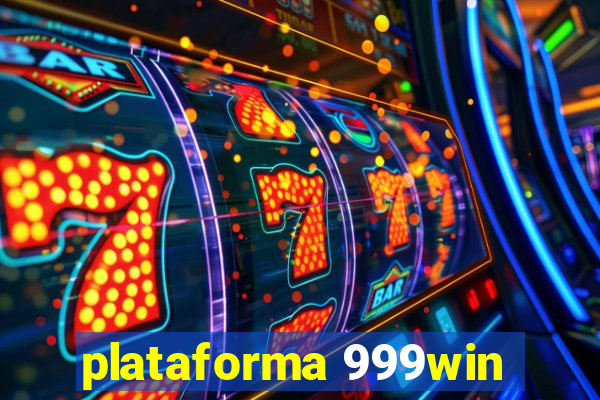 plataforma 999win